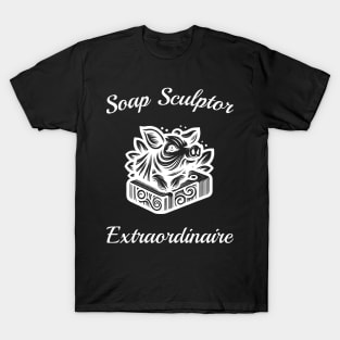 Soap Sculptor Extraordinaire Soap Carving T-Shirt